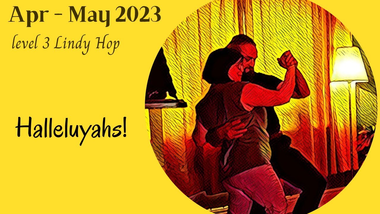 Halleluyahs in your Lindy Hop
