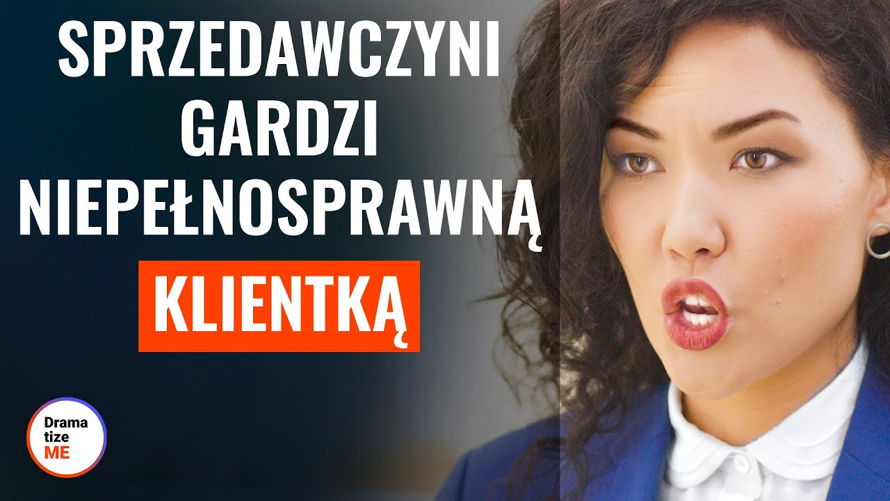 SPRZEDAWCZYNI GARDZI NIEPEŁNOSPRAWNĄ KLIENTKĄ | @DramatizeMePolska