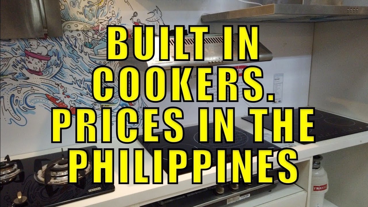 Built In Cookers. Prices In The Philippines.