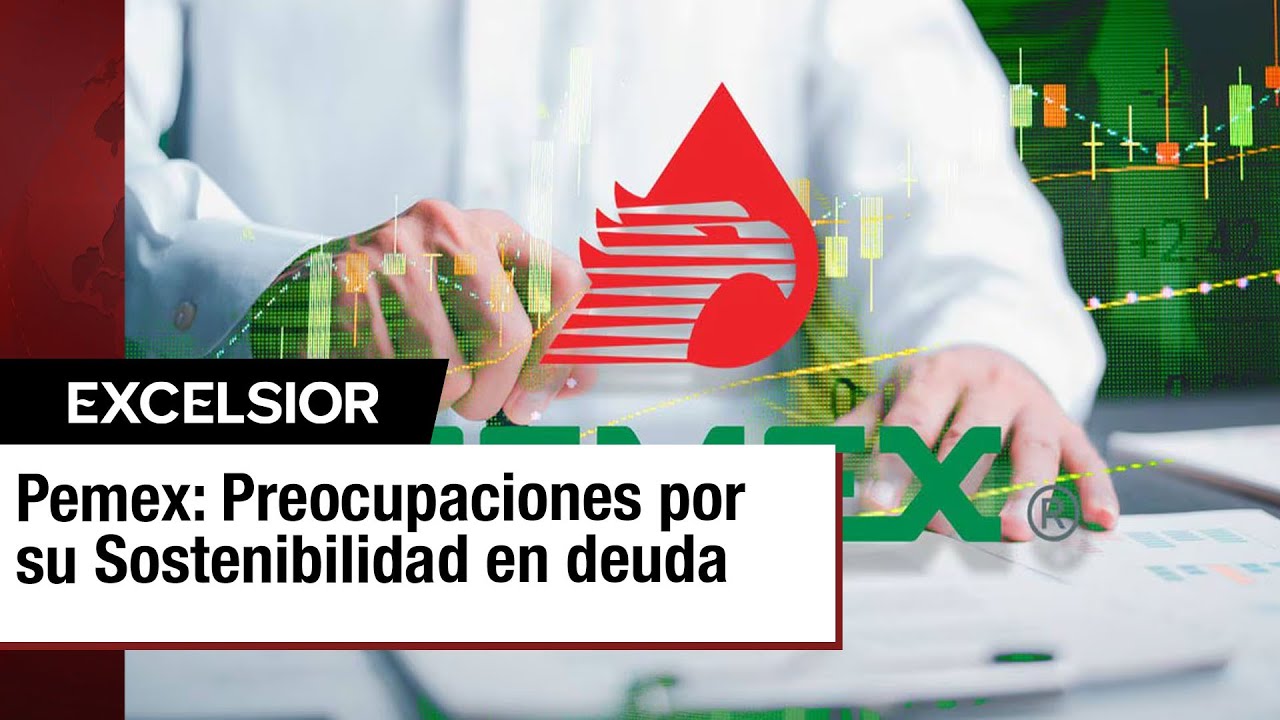 Pemex: Deuda en Ascenso y Preocupaciones Financieras