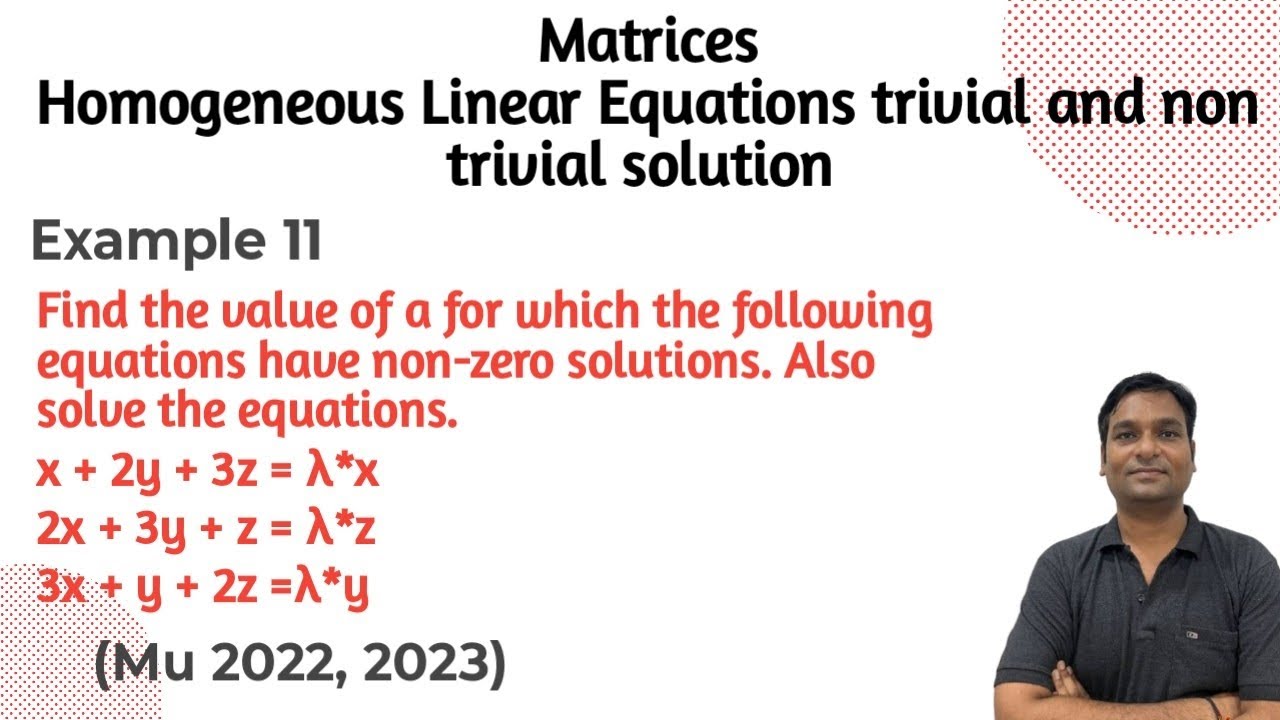 Example 11:- Homogeneous Linear Equations trivial and non trivial solution 