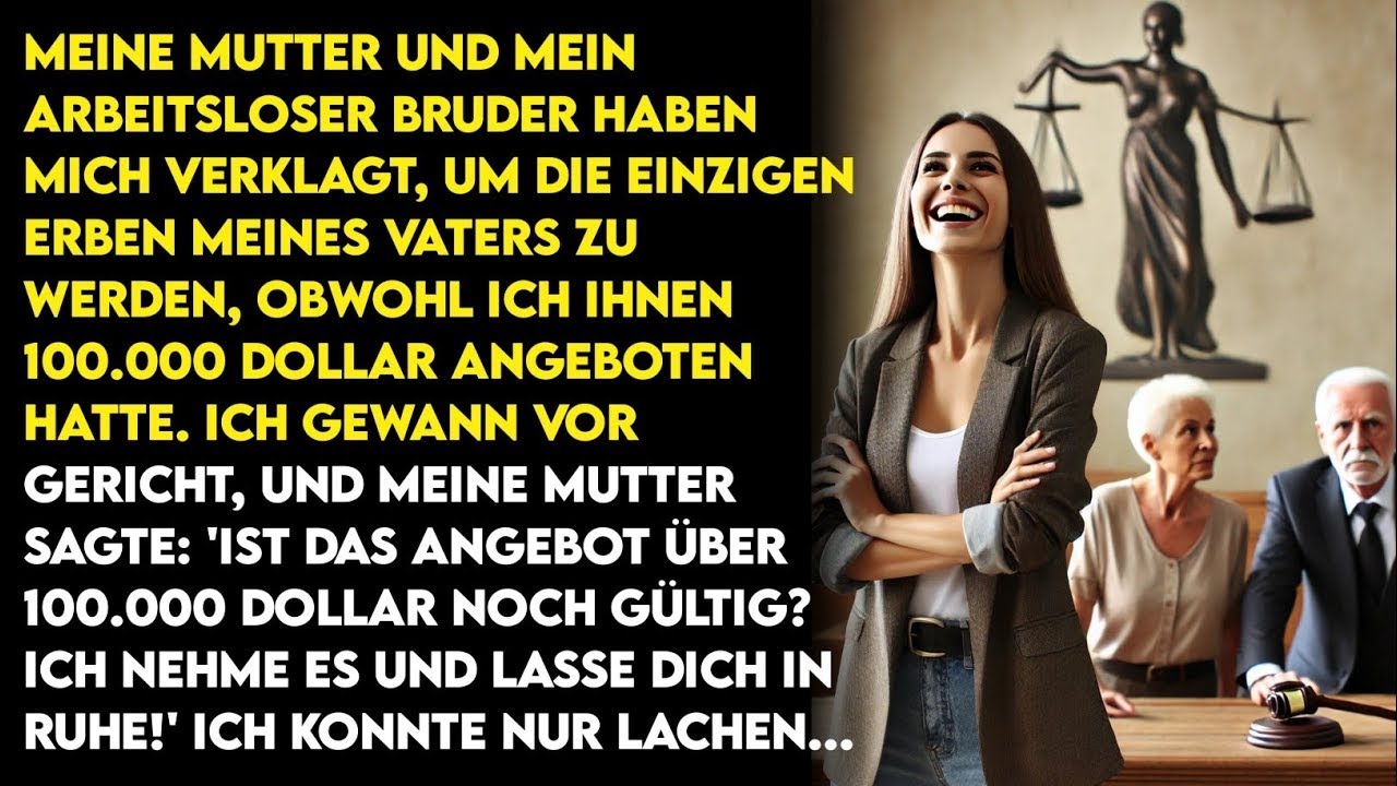 Meine Mutter und mein Bruder verklagten mich um das Erbe  Nach dem Sieg wollte sie das Geld doch