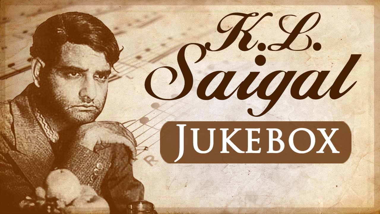 K L Saigal Best Evergreen Old Hindi Songs {HD} - Bollywood Vintage Songs