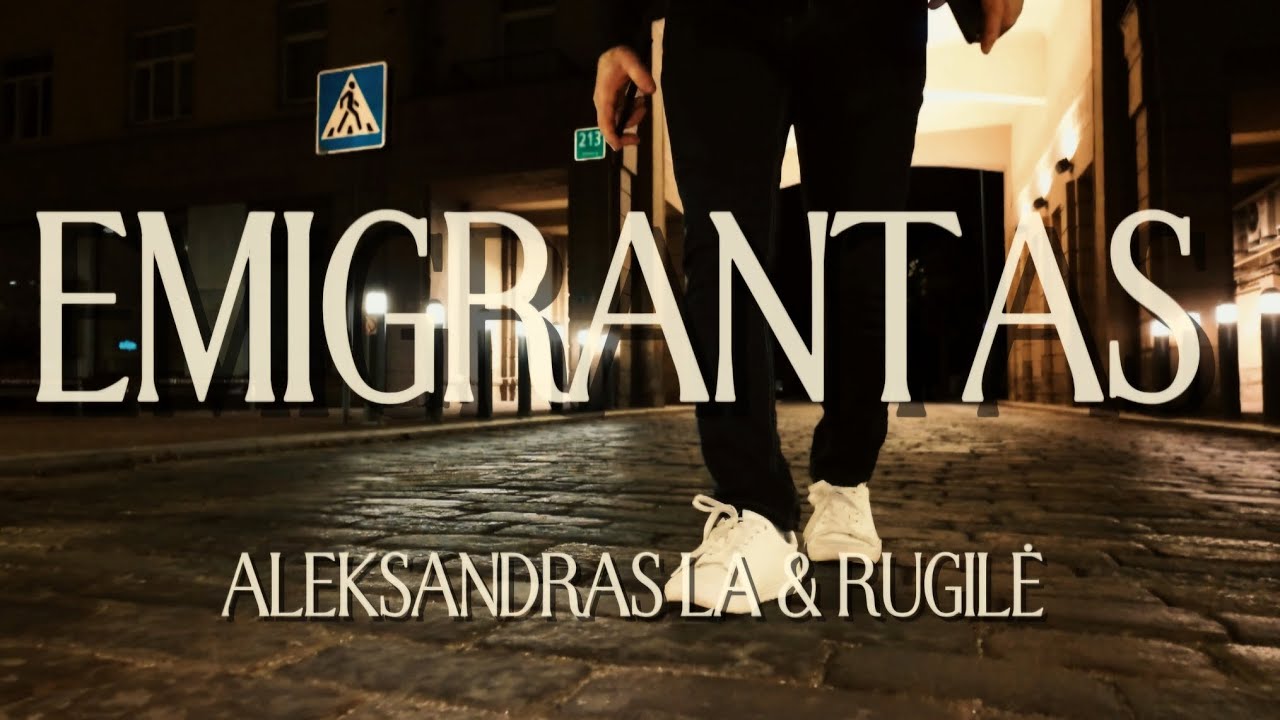 Aleksandras La & Rugilė - Emigrantas (2025)