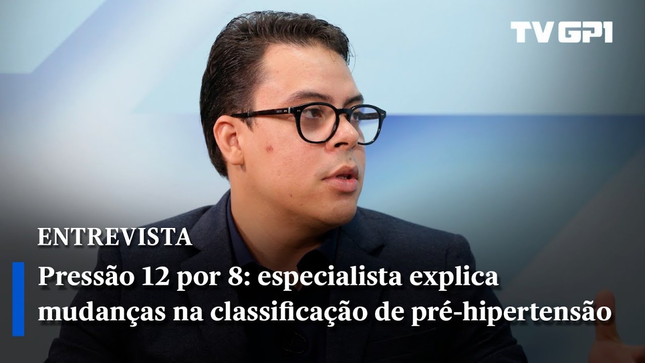 Pressão 12 por 8: especialista explica mudanças na classificação de pré-hipertensão