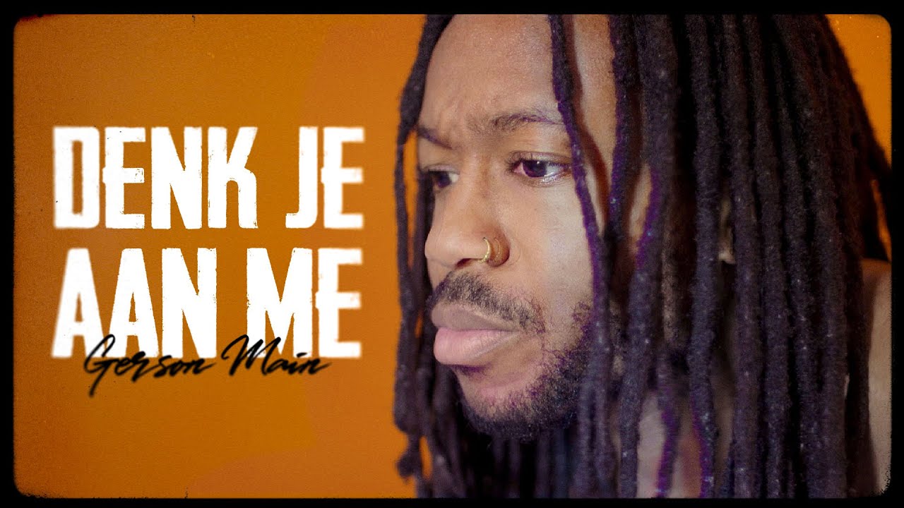 GERSON MAIN X YUNG DWDD - DENK JE AAN ME
