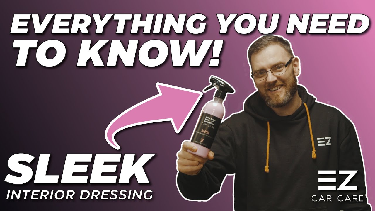 Interior Dressing - Sleek | EYNTK Detailing Series