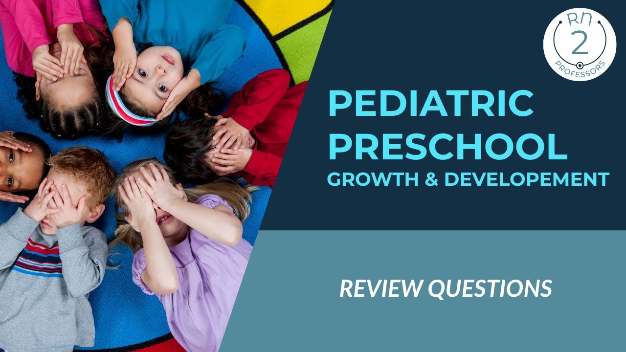 Preschool Growth & Development NCLEX Review | Must-Know Questions & Rationale for Exam Success