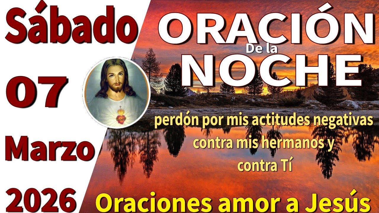 Oración de la noche de hoy sábado 07 de marzo de 2026 -Números 6:26