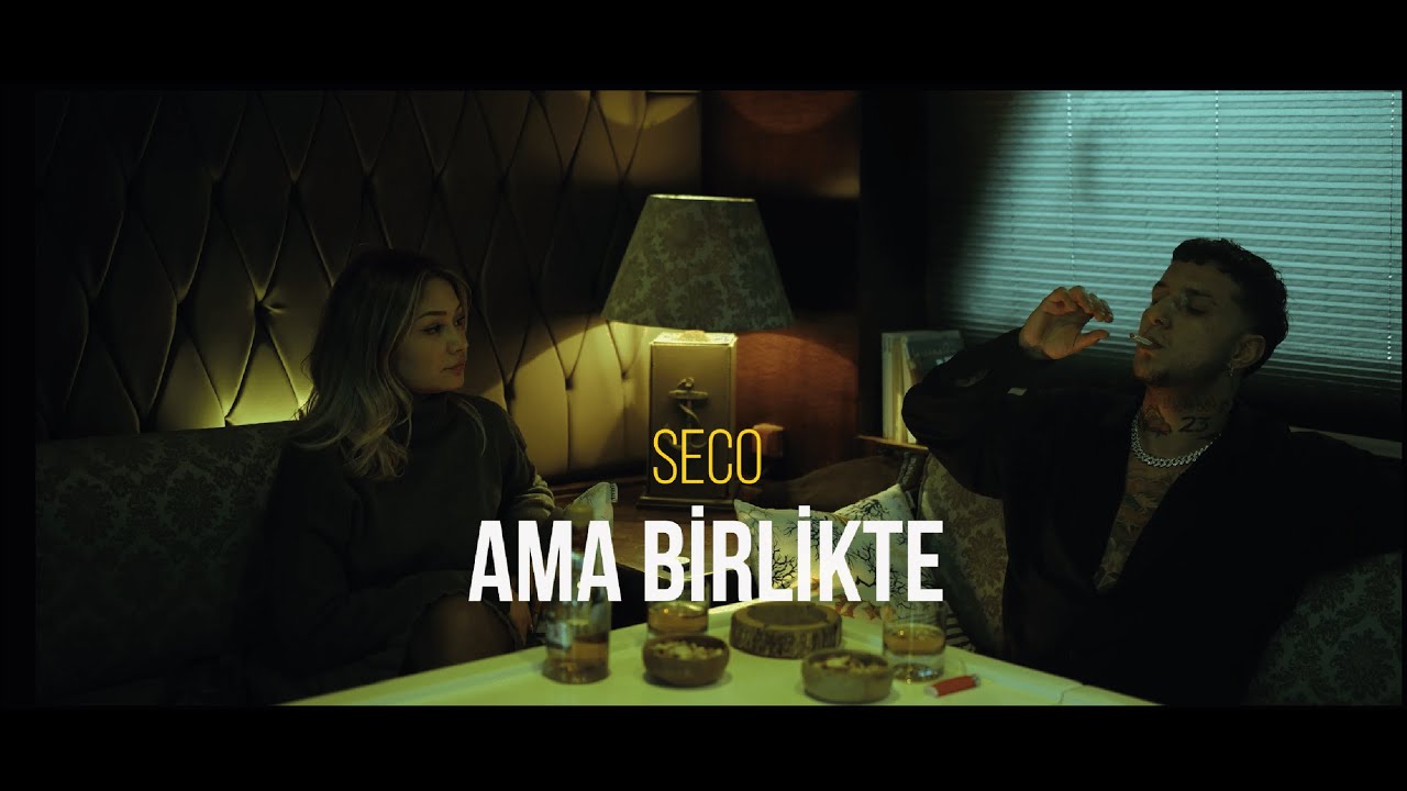 seco - AMA BİRLİKTE (Official 4K Video)
