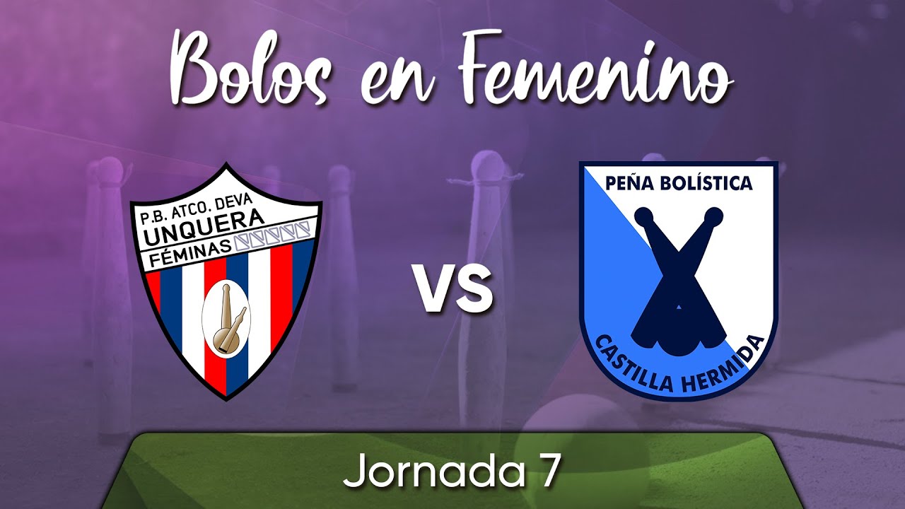 Jornada 7 | PB Atlético Deva VS PB Castilla Hermida | Bolos en Femenino | 2025