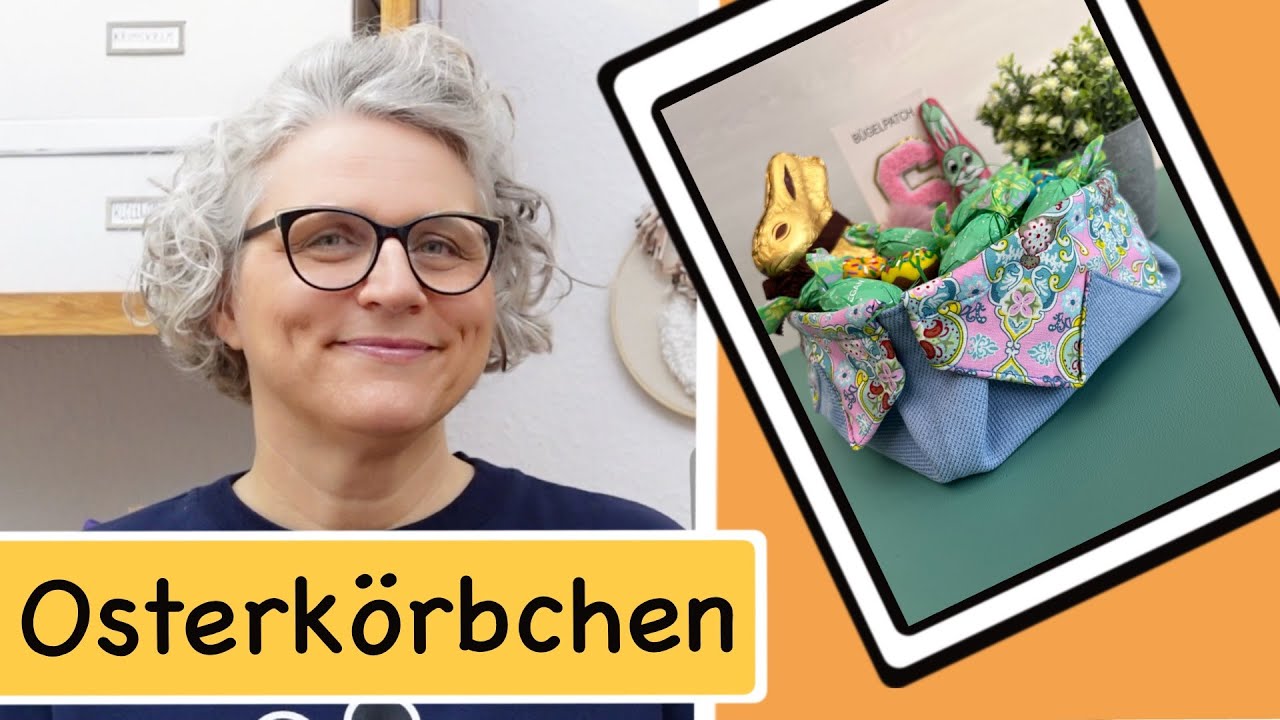 🐣einfaches und raffiniertes Osterkörbchen nähen💐