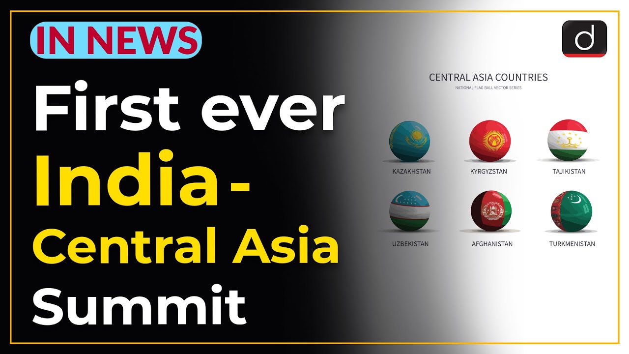 First ever India - Central Asia Summit - IN NEWS | Drishti IAS English