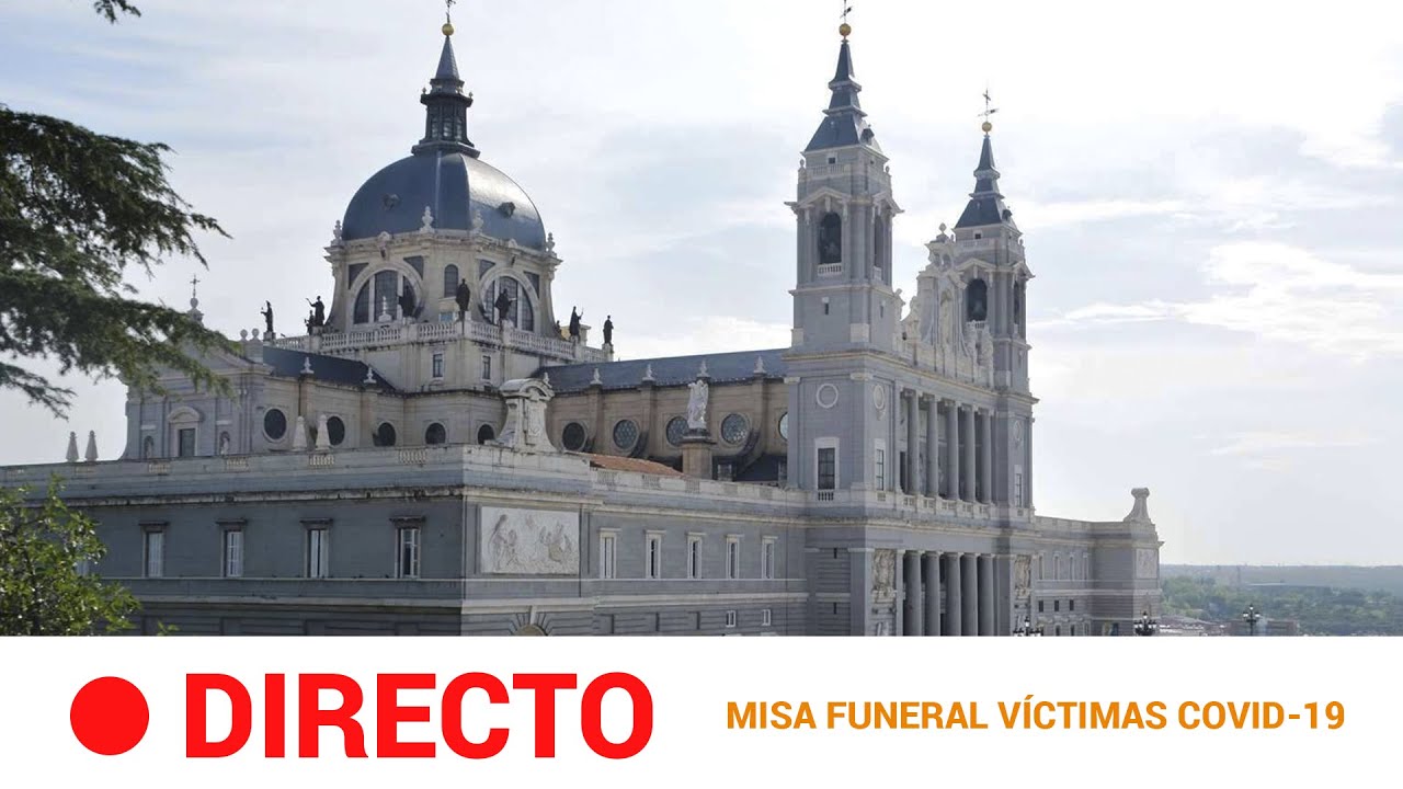 EN DIRECTO 🔴 Misa Funeral por las VÍCTIMAS del #CORONAVIRUS desde la Almudena | RTVE