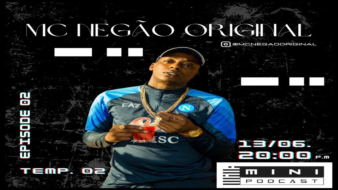 TEMPORADA 2 - MINIPODCAST - MC NEGÃO ORIGINAL