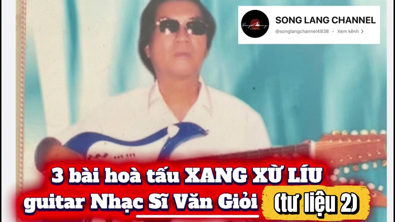Hoà Tấu Xang Xừ Líu NS Văn Giỏi Đàn Kiểu Chặn Dây Rất Hay.