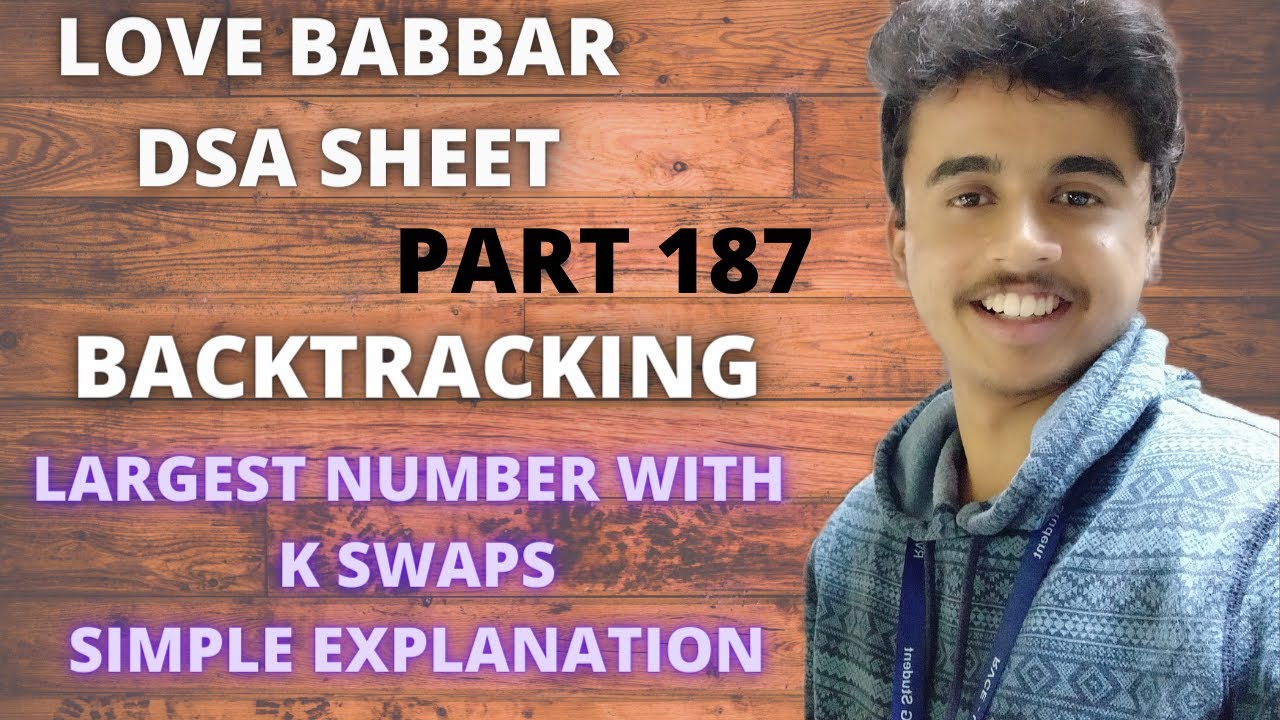 Largest number with K swaps| Tricky | Backtracking | Detailed solution | Love Babbar DSA sheet