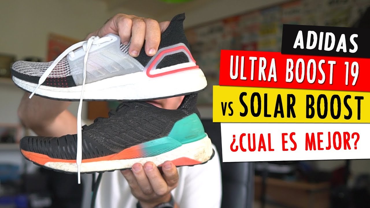 ADIDAS ULTRA BOOST 19 vs. SOLAR BOOST: ¿cuál es mejor?