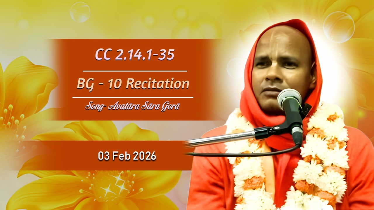 Bhagavad Gītā Ch 10 Recitation|Song-Avatāra Sāra Gorā|CC 2.14.1-35 | 3.2.26 | HH Asita Krishna Swami