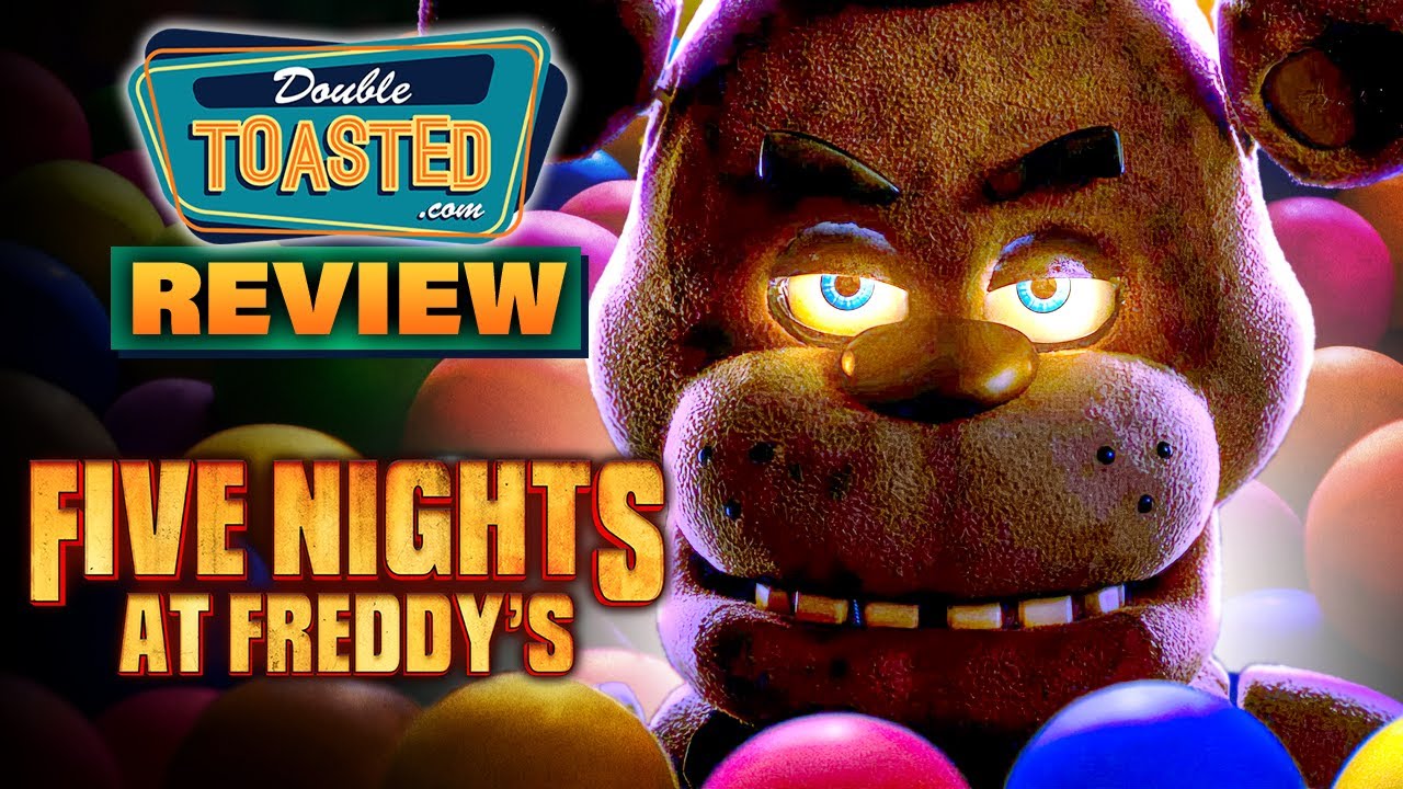 FIVE NIGHTS AT FREDDY'S MOVIE REVIEW | WORST MOVIE OF 2023? | Double Toasted