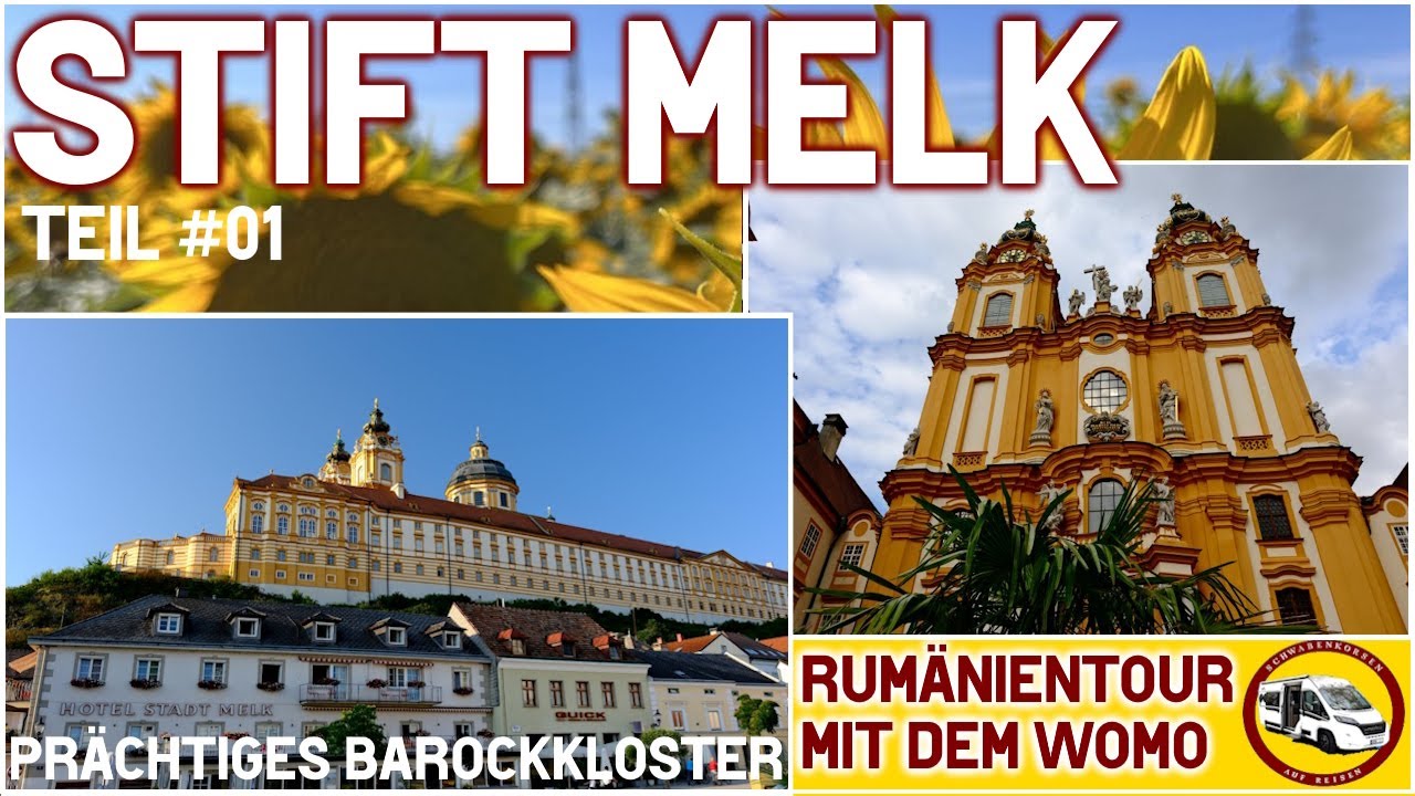 Stift Melk - eine der schönsten und größten Barockanlage Europas - mit dem Wohnmobil nach Rumänien