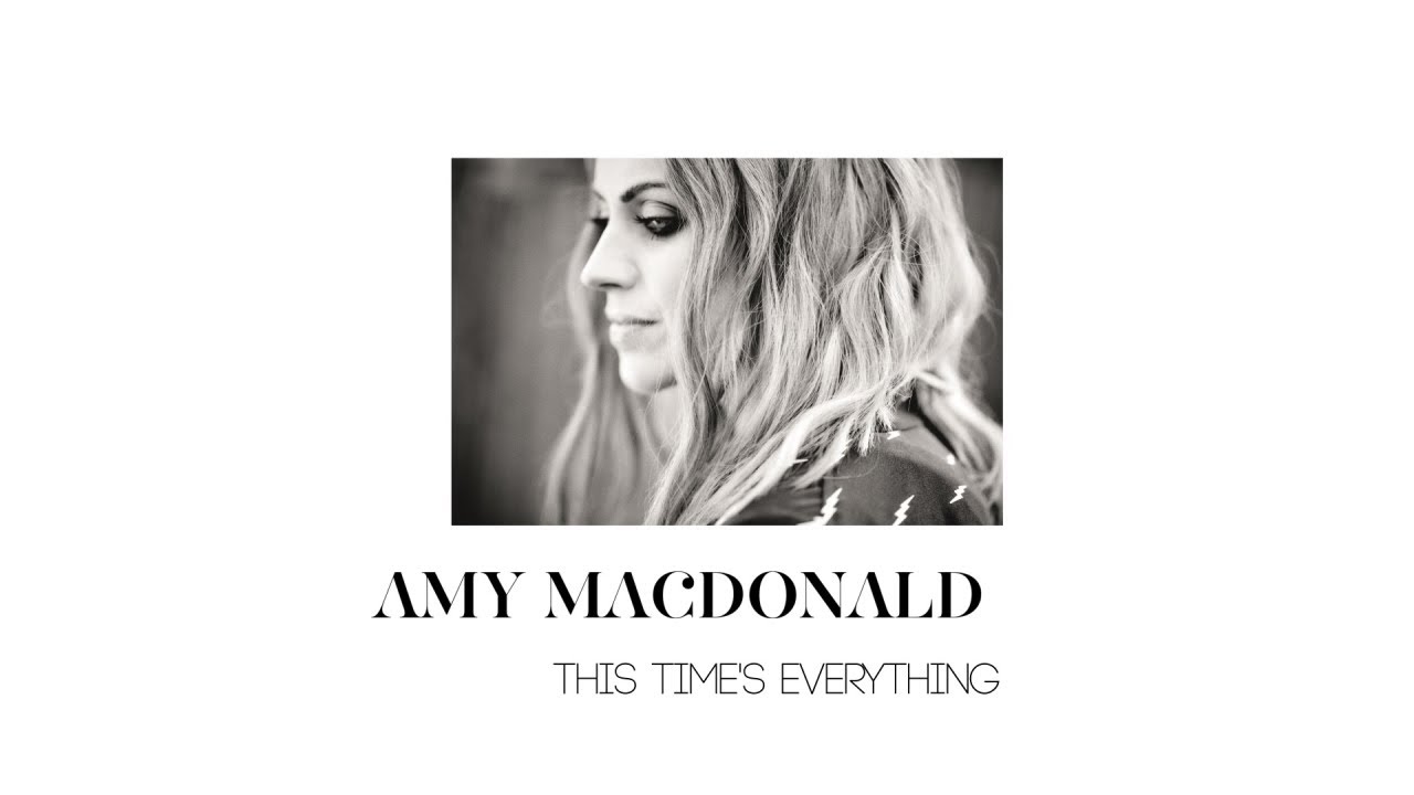 Amy Macdonald - This Time’s Everything (Lyric Video)
