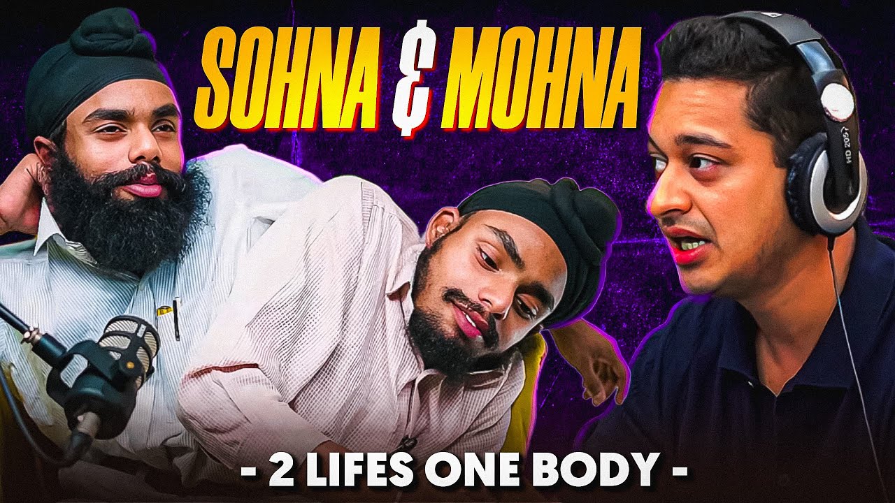 The REAL story of Sohna Singh and Mohna Singh | Raw and Real with Akhil Kothari