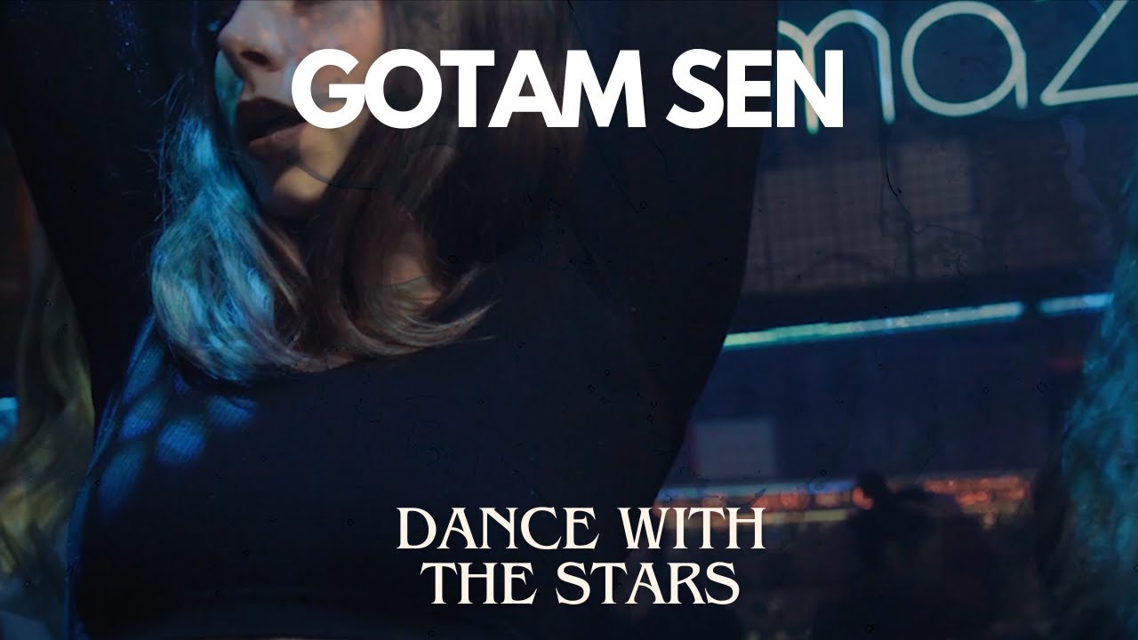 Gotam Sen - New Indie Folk - dancing with the stars  - Best new indie folk songs 2024