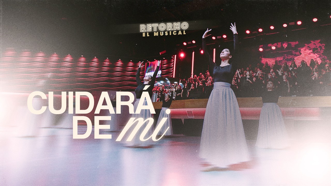 Cuidará de Mi // Retorno El Musical [En Vivo] //@CCINT Music​