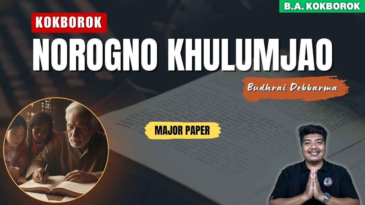 Norogno Khulumjao | Budhrai Debbarma | B.A. Kokborok ||