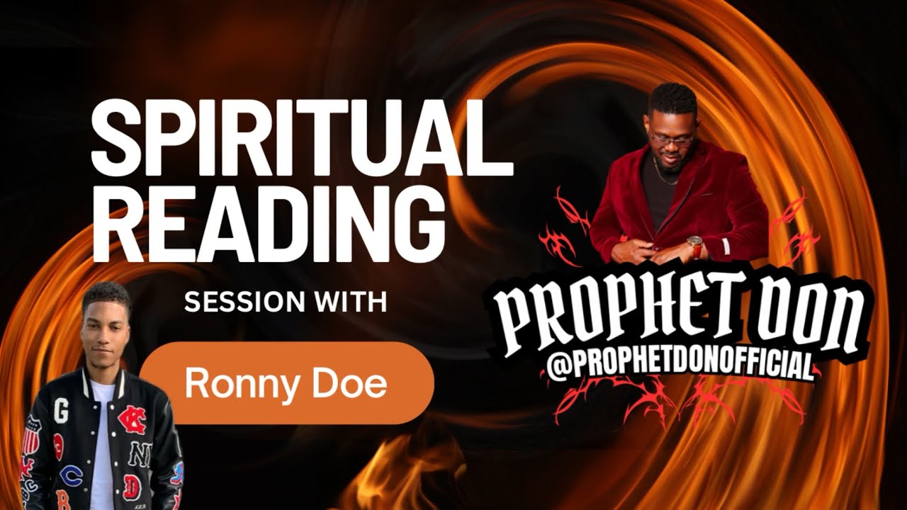 SPIRITUAL READING: Prophet Don Reads Chrisean Rock's Ex Ronny Doe