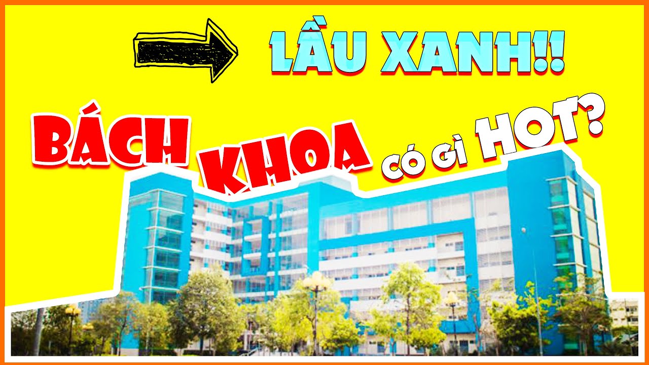 Đại Học Bách Khoa TPHCM: Lầu Xanh Của Làng Đại Học | Review Trường ĐH #14 | SuperTeo