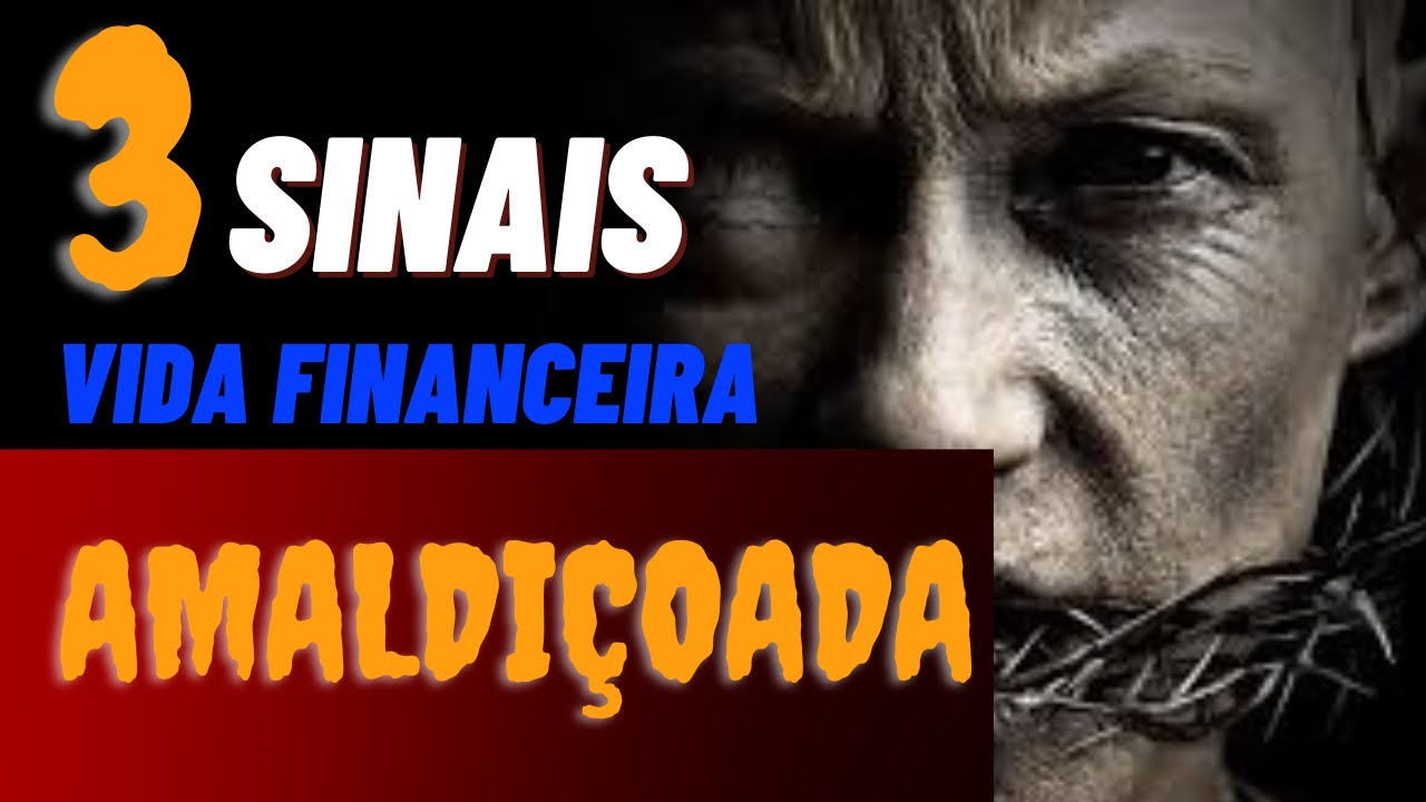 3 sinais que sua vida financeira está amaldiçoada!!