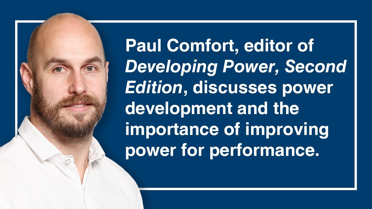 The Importance of Developing Power for Performance with Paul Comfort, PhD