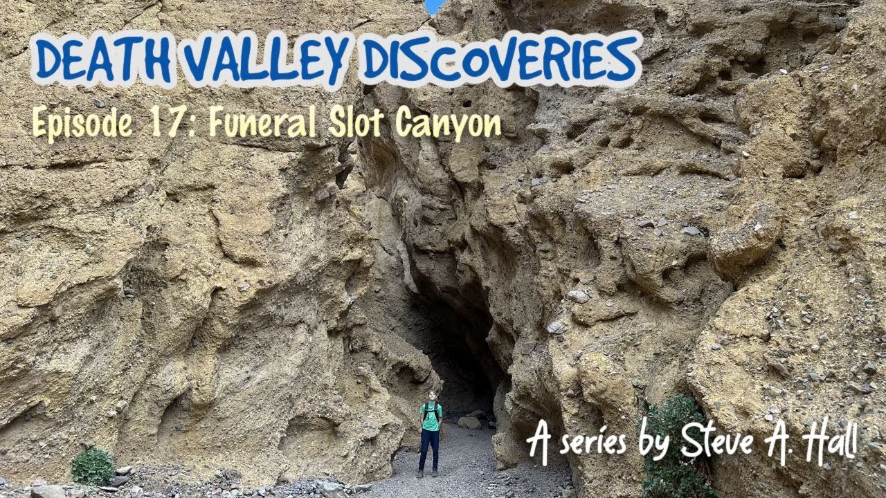 Funeral Slot Canyon: Death Valley Discoveries Ep. 17