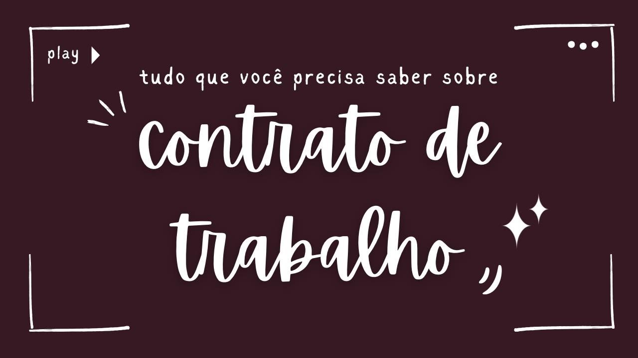 O que todo trabalhador e empregador precisam saber no contrato de trabalho!