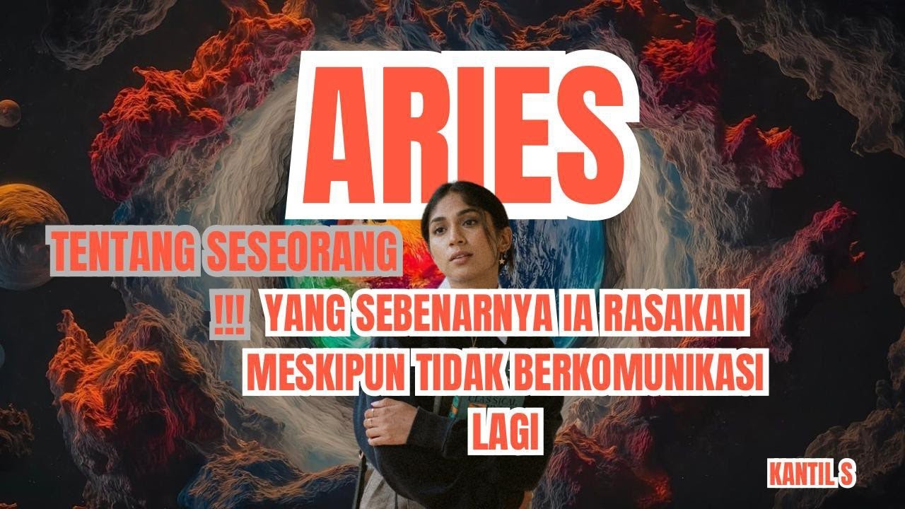 ♈ ARIES ♈ TENTANG SESEORANG !!! YANG SEBENARNYA DIA RASAKAN MESKIPUN TIDAK BERKOMUNIKASI LAGI.