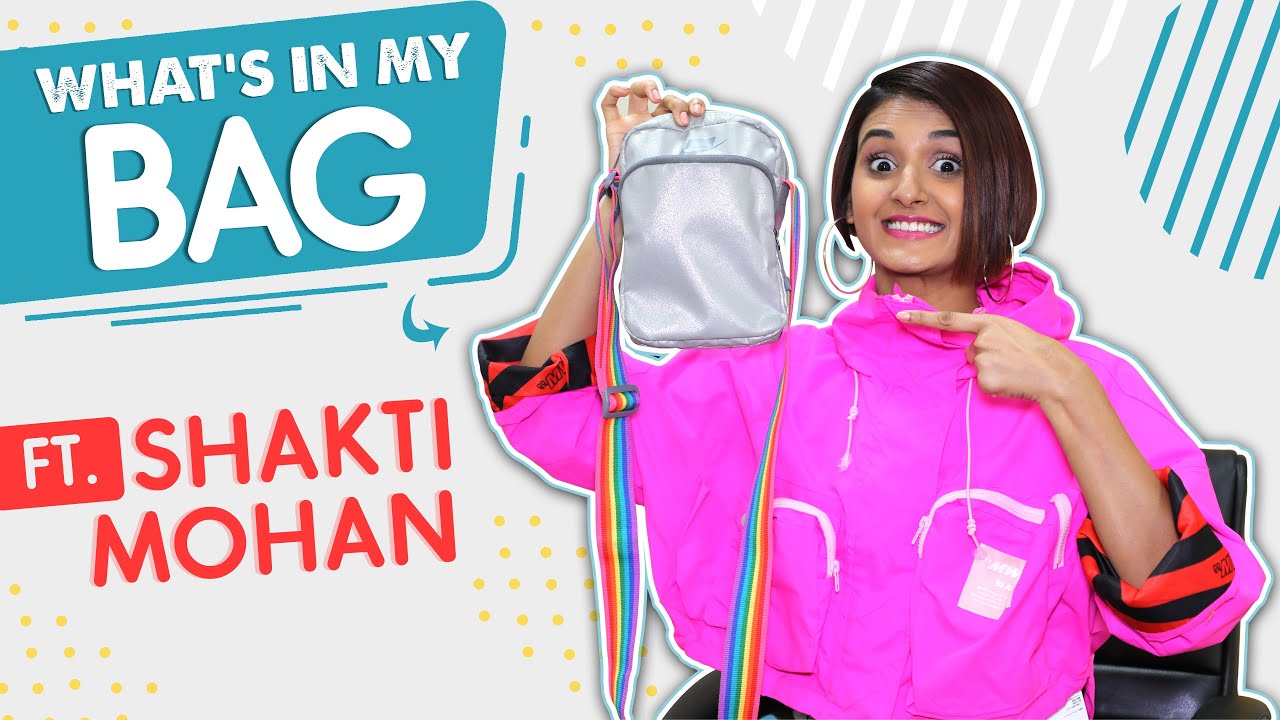 What’s In My Bag With Shakti Mohan | Bag Secrets Revealed