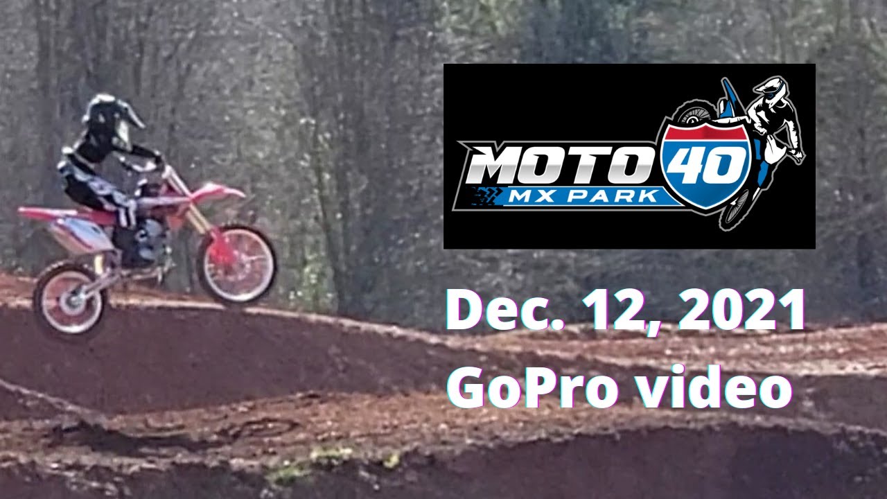 My GoPro footage of Moto40 MX Park on December 12, 2021