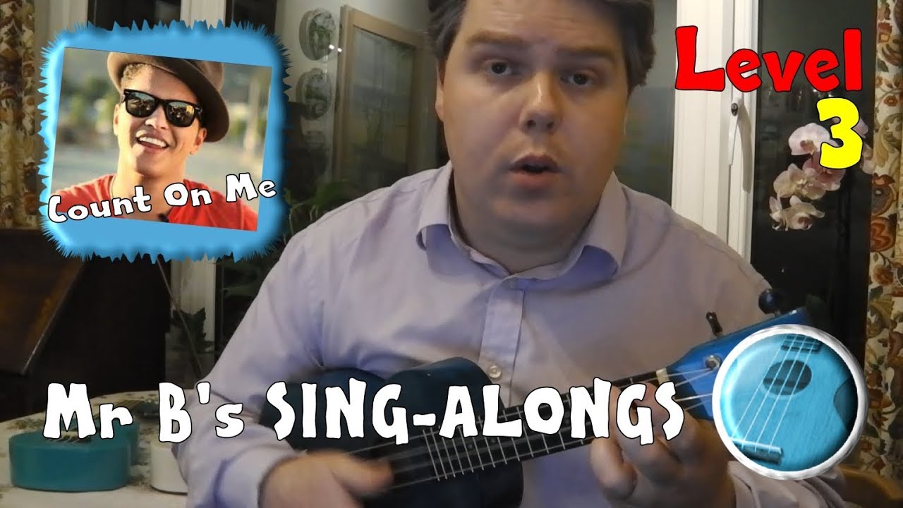 Count On Me | Mr B's Ukulele Channel