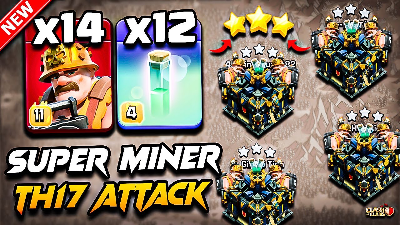 Th17 SUPER MINER Attack Clash of Clans | Best TH17 Attack Strategy With SUPER MINER (Town Hall 17)