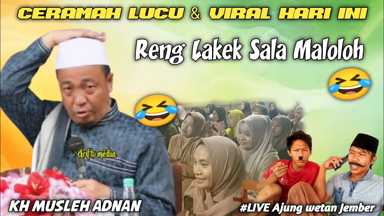 Ceramah lucu & Viral Hari ini | KH. Musleh Adnan terbaru 2026 / Live Ajung wetan jember 