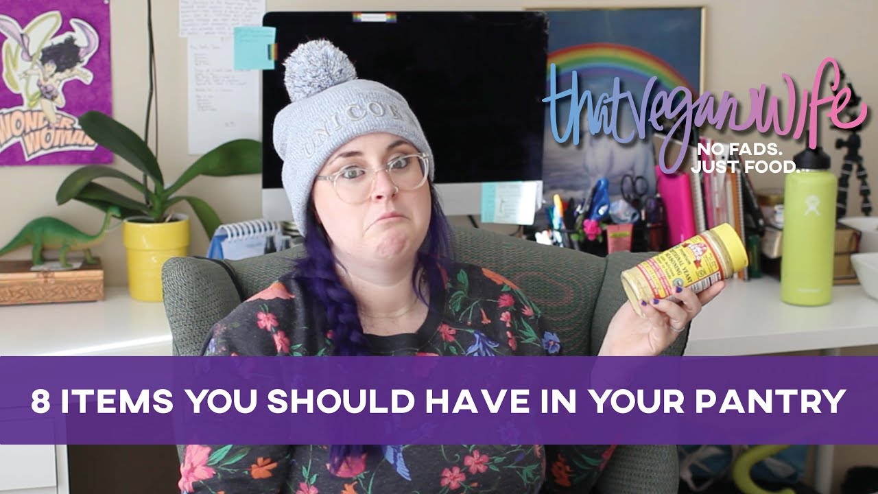 8 Things You Should Have In Your Pantry | ThatVeganWife