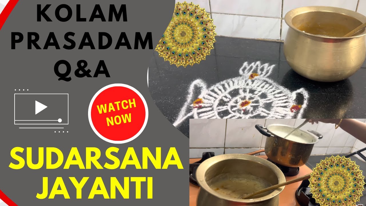 Sudarshana Jayanti - Prasadam, Kolam, Doubts Clarified Q&A - Sri Chakram, Wheat Milk Payasam recipe