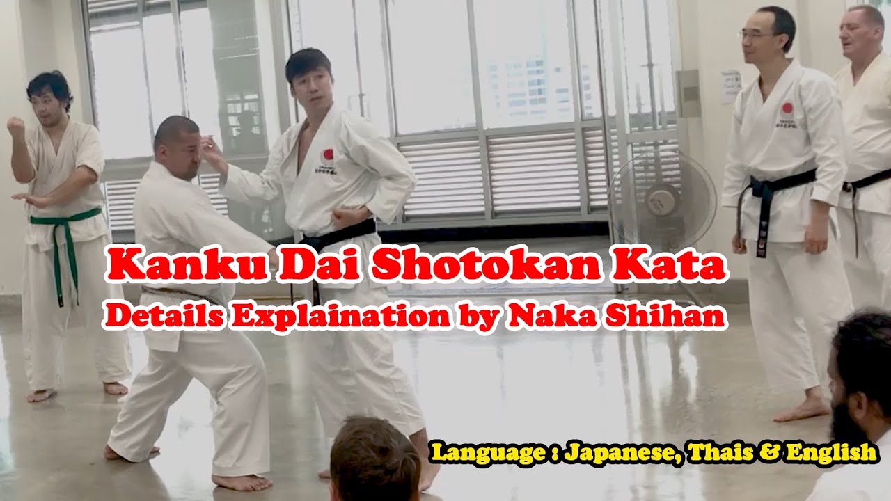 Shotokan Kata : Kanku Dai Details Explaination By Naka Shihan