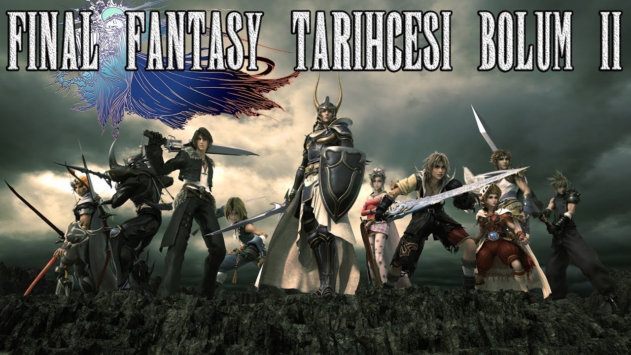 Final Fantasy Hikayesi - Bölüm 2 - Serinin Tarihçesi