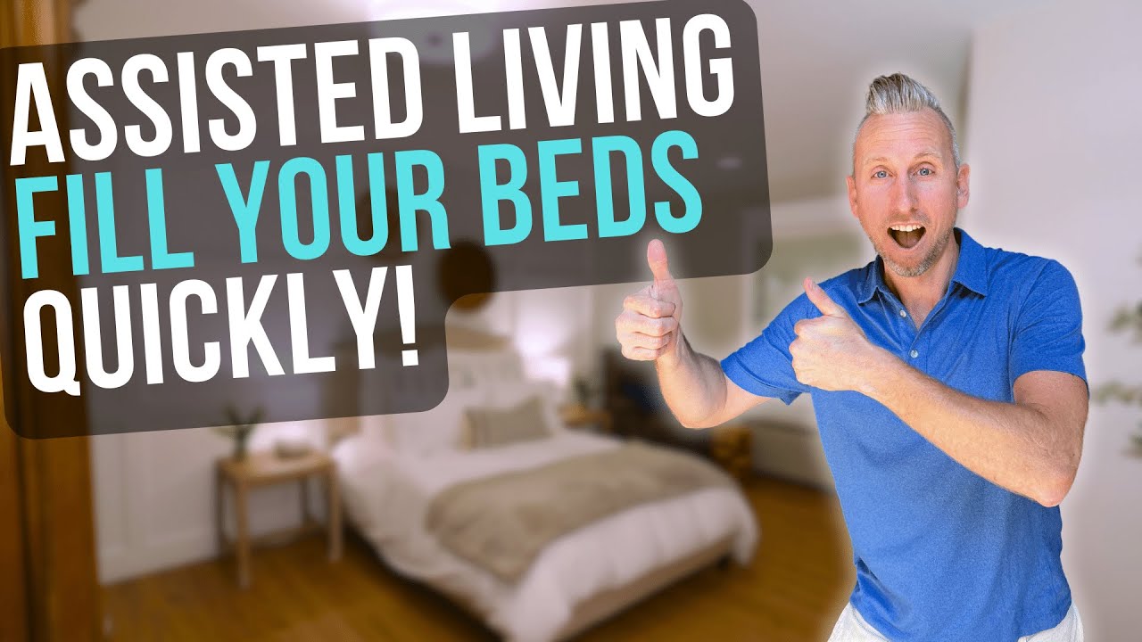 Assisted Living Investing: How To Fill Your Beds Quickly And Build A Waitlist!