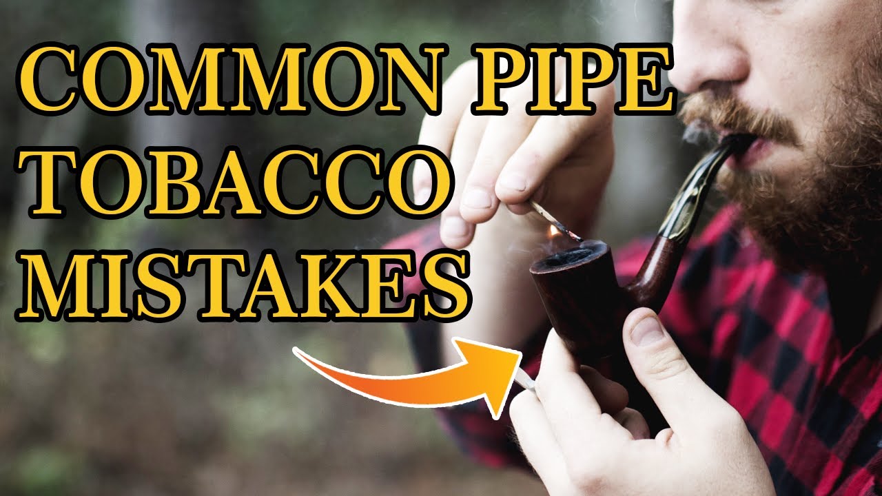 The Most Common Pipe Tobacco Mistakes - Windy City Cigars