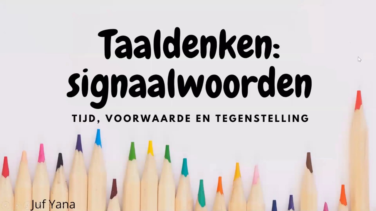 Taaldenken: Signaalwoorden van tijd, tegenstelling en voorwaarde | Juf Yana