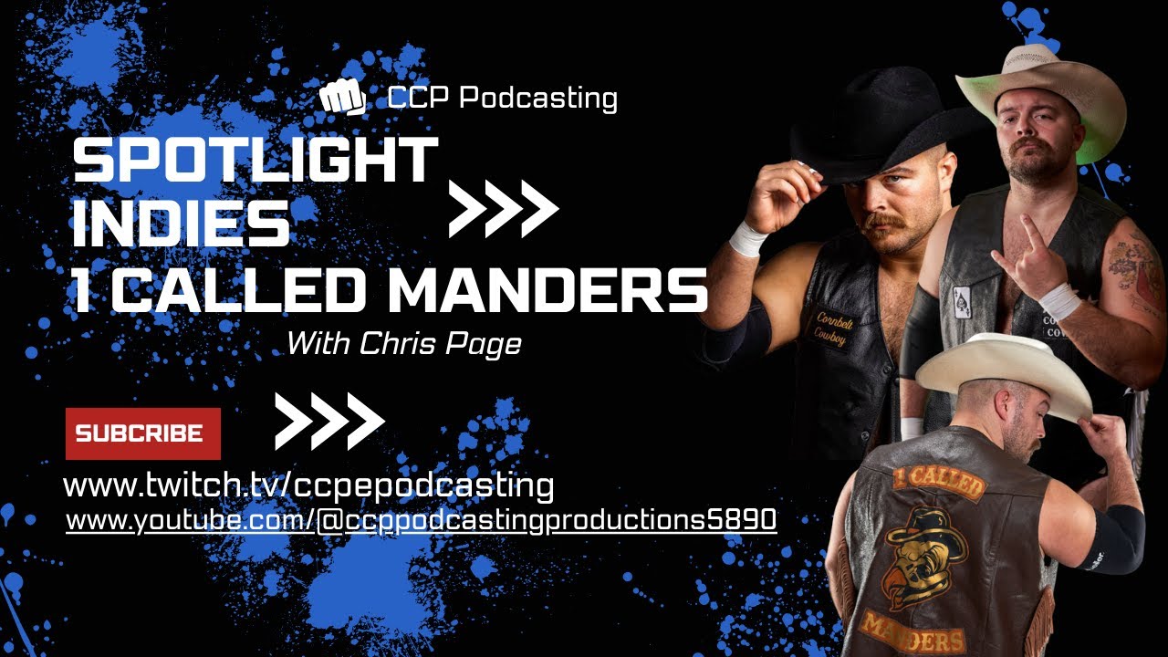 Independent Wrestling Spotlight: 1 Called Manders